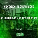 MC Arthur de Afc DJ LF4 feat MC Luizinho Jd - Montagem o Carro Bicho