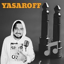 YASAROFF - Тя е голяма лъжа