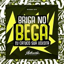 Dj sx feat MC Nauan - Briga no Bega Eu Catuco Sua Xxt