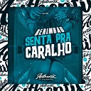 DJ KS feat MC Bob Anne Mc Yago - Berimbau Senta pra Caralho