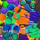 Maryanne Maldonado - Bad Baby Blue