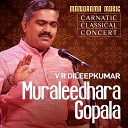 V R Dileepkumar - Muraleedhara Gopala