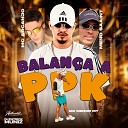 DJ Patrick Muniz feat mc menor Mt Meno Saaint MC… - Balanca a Ppk