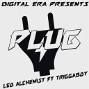 Leo the Alchemist Triggaboy - Plug Remix