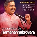 V R Dileepkumar - Ramanannubrovara