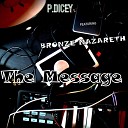 P Dicey feat Bronze Nazareth - The Message feat Bronze Nazareth