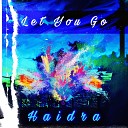 Haidra Brake Marck - Let You Go