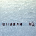 Julie Lamontagne - Have Yourself a Merry Little Christmas