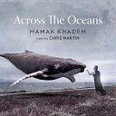 Mamak Khadem feat Chris Martin - Across The Oceans