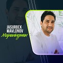 Jasurbek Mavlonov - Majnuningman
