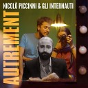 Nicol Piccinni Gli Internauti - Ultima notte al Valentino