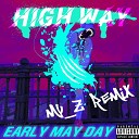 Early May Day - High Way Remix