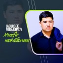 Jasurbek Mirzajonov - Musofir mardikormas
