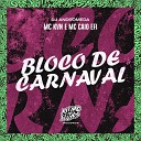 MC KVN MC Caio Efi DJ Andr meda - Bloco de Carnaval
