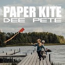 Pete Dee - Paper Kite