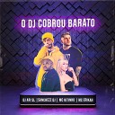 DJ Ari SL Sanchezz DJ MC Kitinho MC Erikah - O Dj Cobrou Barato