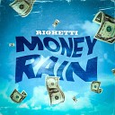 Righetti - Money Rain