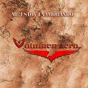 volumen zero mx - Me Estoy Enamorando