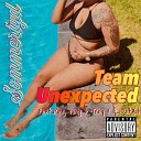 Team Unexpected feat f detach Yung D Trey - Sommertyd Radio Edit