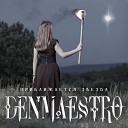 Denmaestro - Приближается звезда