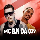 MC BN da 027 MB Music Studio feat DJ Rhuivo - Garota Bacana