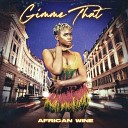 African Wine - Gimme That Instrumental