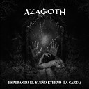 AzagotH - Esperando El Sue o Eterno La Carta