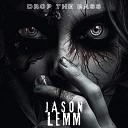 Jason Lemm - Drop the Bass