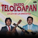 Dueto Teloloapan - Corrido del Apache