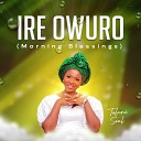 Tolani Soul - Ire Owuro Morning Blessings