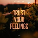 IOAN MILLER - Trust Your Feelings