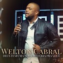 Welton Cabral - Deus Tem uma Nova Hist ria pra Voc