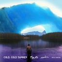 Tep No feat Mokita x Petey Martin - Cold Cold Summer