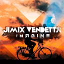 Jimix Vendetta - Imagine Remix Cover