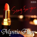 Mystic Floor - Song for You Extended Mix