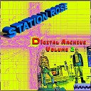 Station Rose - My Time Has Come