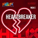 Nick E - Heartbreaker Radio Edit