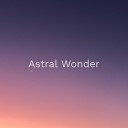 Astral Wonder - Unclouded