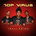 Top Virus feat Xolani - Imali Eningi