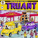 Truant - Slix 2017 Mix