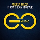 ANDREA MAZZA - it can t rain forever extended mix