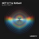 NCT T Sugah - Electrify