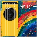 Ashmit Badhe - A Dance With You