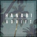 H A N A B I - Adrift