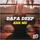 Dapa Deep - Ask Me