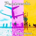 Pensacola - Not Enough