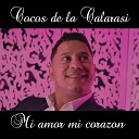 COCOS DE LA CALARASI - Mi amor mi corazon