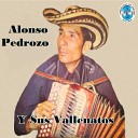 Alonso Pedrozo - No Te Vayas Coraz n