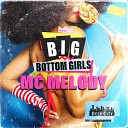 MC Melody - Big Bottom Girls