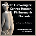 Wilhelm Furtw ngler Conrad Hansen Berlin Philharmonic… - Piano Concerto No 4 in G Major Op 58 III Rondo…